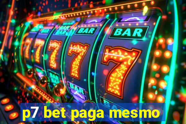 p7 bet paga mesmo